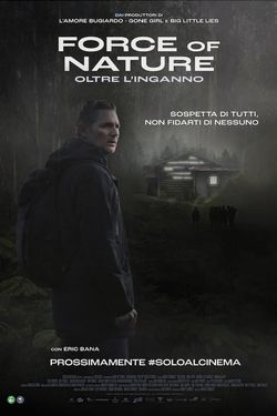 FORCE OF NATURE - OLTRE L'INGANNO