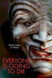 EVERYONE IS GOING TO DIE