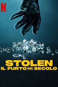 STOLEN: IL FURTO DEL SECOLO
