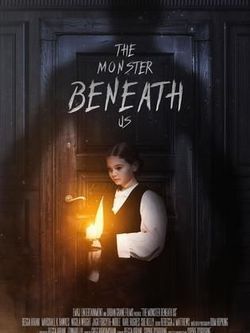 THE MONSTER BENEATH US